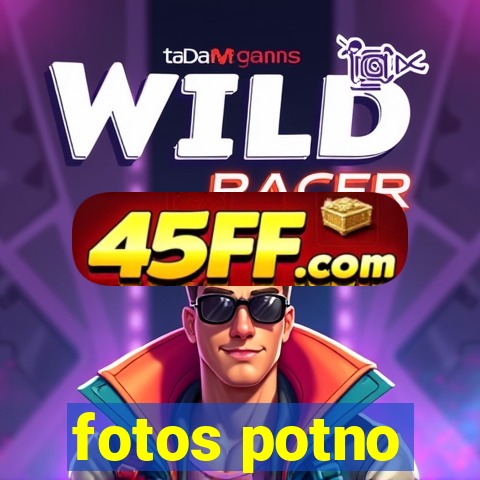 fotos potno